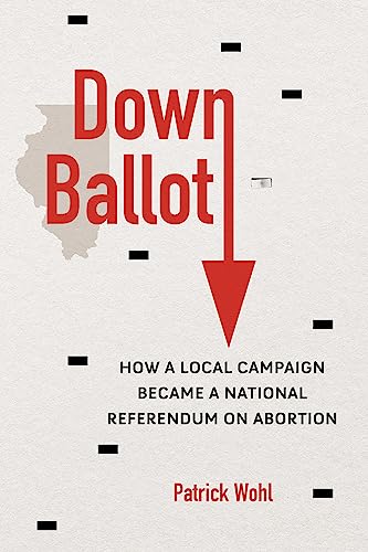 Book cover: “Down Ballot” with red text and Illinois map graphic.
