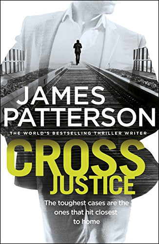 Book cover: "Cross Justice" by James Patterson, featuring a figure on railroad tracks.