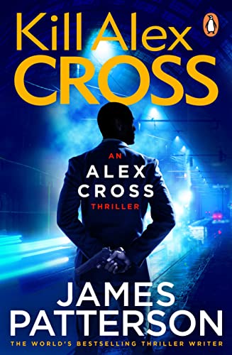 Book cover: "Kill Alex Cross" featuring a man’s back in a suit.