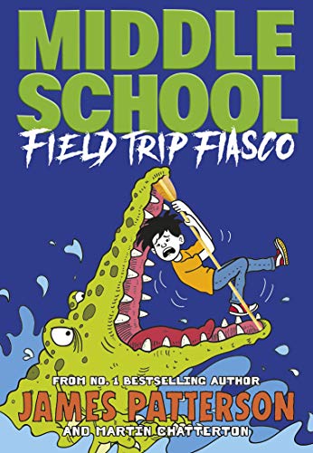 Book cover: boy fleeing an alligator, titled "Middle School: Field Trip Fiasco.