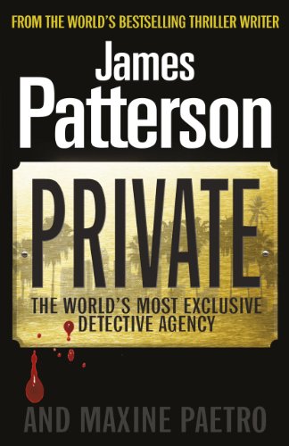 Book cover for “Private” by James Patterson and Maxine Paetro.