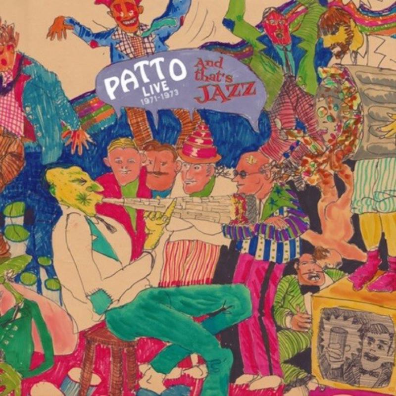 CD cover for Patto’s “And That’s Jazz” with colorful, illustrated figures.