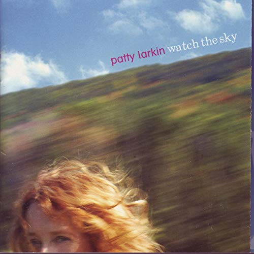 CD cover for Patty Larkin’s “Watch The Sky” with blurred landscape and hair.