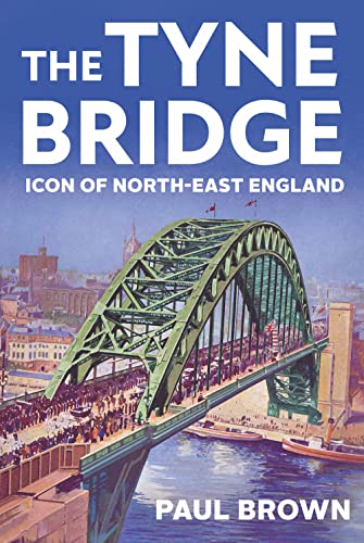 Book cover featuring the green Tyne Bridge over a river with crowds.