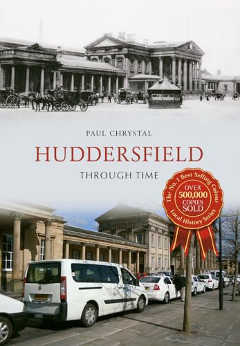 Book cover: "Huddersfield Through Time" with historic and modern building images.