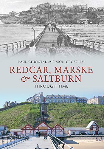 Book cover featuring historical and modern seaside scenes of Redcar, Marske & Saltburn.