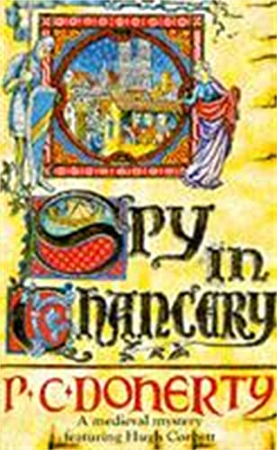 Book cover: “Spy in Chancery” by P.C. Donerty, medieval illustration.