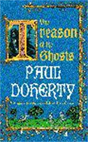 Book cover: “The Treason of the Ghosts” by Paul Doherty, blue and gold.