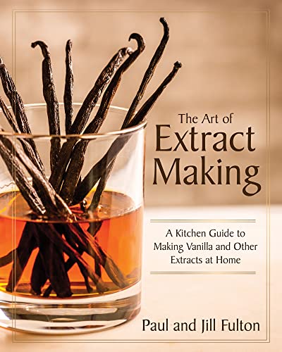Book cover: vanilla beans in liquid, title "The Art of Extract Making".