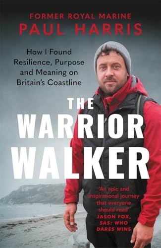 Book cover: man in outdoor gear, titled “The Warrior Walker”.