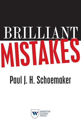 Book cover: “Brilliant Mistakes” by Paul J.H. Schoemaker, Wharton School Press.