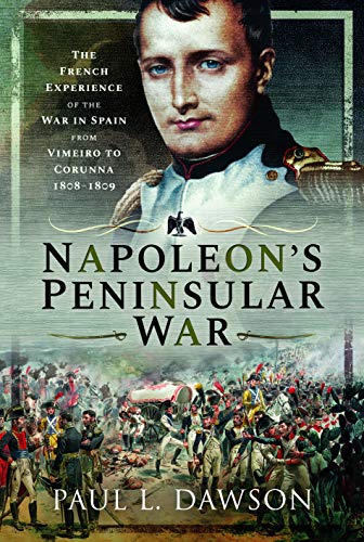 Book cover: Napoleon’s Peninsular War, featuring a portrait and battle scene.