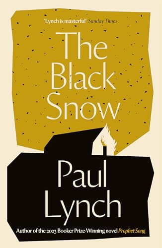 Book cover for The Black Snow by Paul Lynch with a house silhouette graphic.