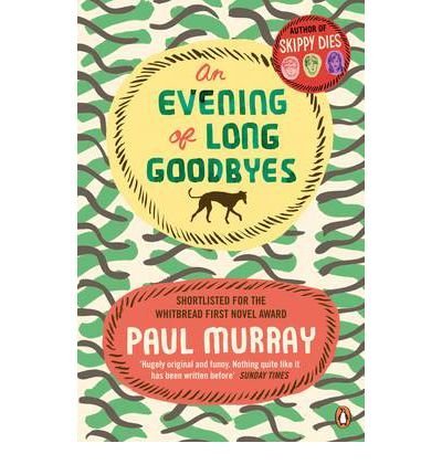 Book cover: "An Evening of Long Goodbyes" by Paul Murray, with a dog silhouette.
