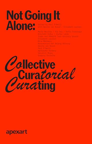Bright orange book cover with white text: "Not Going It Alone: Collective Curatorial Curating".