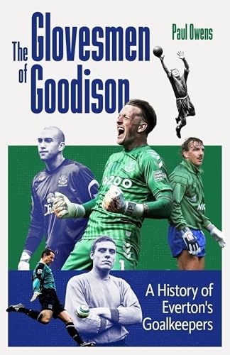 Book cover featuring four Everton goalkeepers in action and portrait.