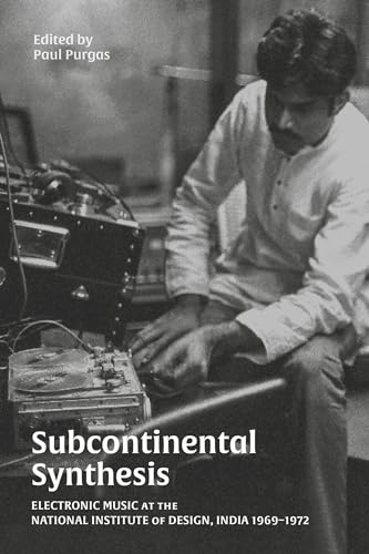 Book cover: man at synthesizer, title “Subcontinental Synthesis”, 1969-1972.