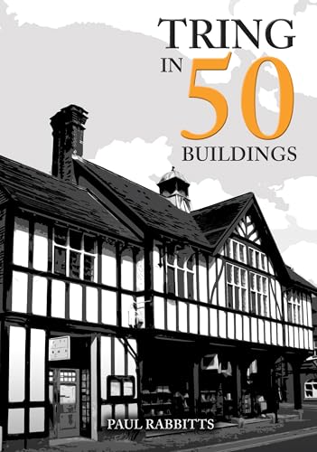 Book cover featuring a sketched Tudor building and the title "Tring in 50 Buildings.