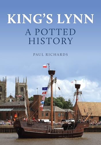 Book cover: "King's Lynn: A Potted History" with sailing ships and a church.