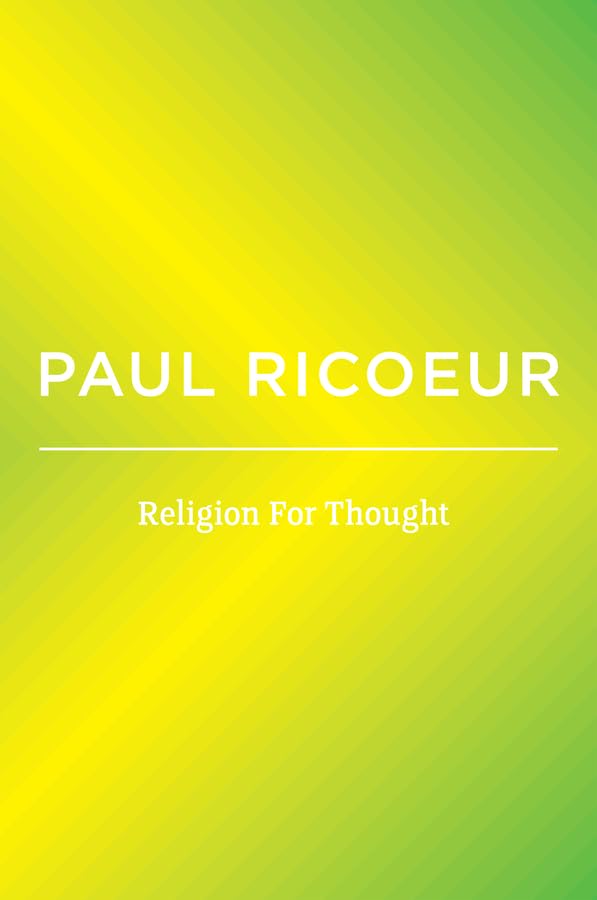 Book cover with yellow and green gradient, text reads "Paul Ricoeur, Religion For Thought".