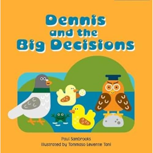 Book cover: "Dennis and the Big Decisions" with animal characters.