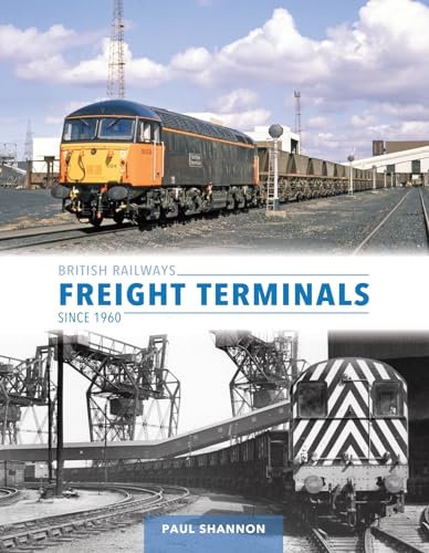 Book cover: “British Railways Freight Terminals Since 1960” with trains.