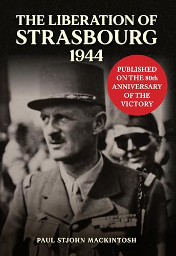 Book cover: “The Liberation of Strasbourg 1944” featuring a soldier’s portrait.