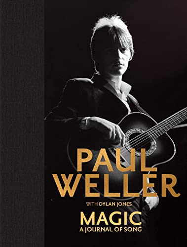 Book cover featuring Paul Weller with a guitar, titled "Magic: A Journal of Song.