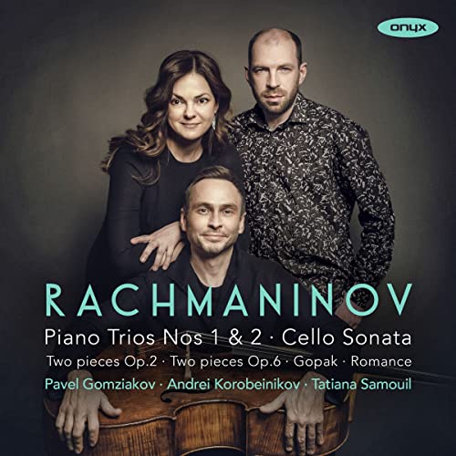 CD cover featuring three musicians and text: “Rachmaninov Piano Trios & Cello Sonata.”