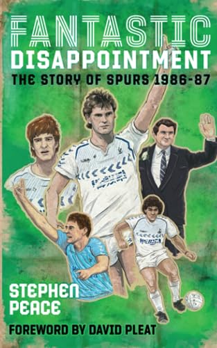 Book cover: “Fantastic Disappointment” about 1986-87 Tottenham Hotspur.
