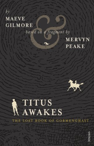 Book cover for Titus Awakes by Maeve Gilmore and Mervyn Peake on dark background.