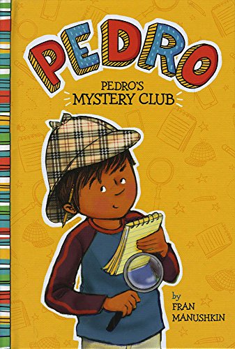 Book cover: boy with magnifying glass, titled "Pedro: Pedro's Mystery Club".