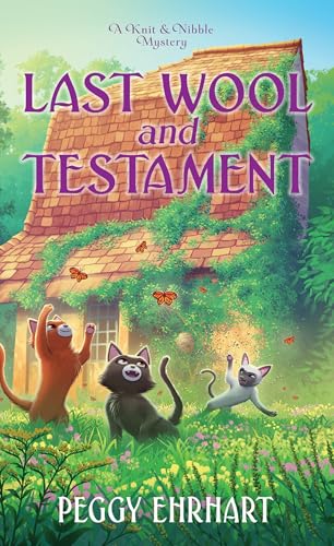 Book cover: “Last Wool and Testament” with cats and a cottage.