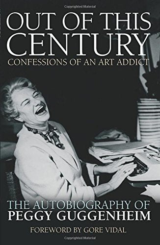 Book cover: “Out of This Century” with a portrait of Peggy Guggenheim.