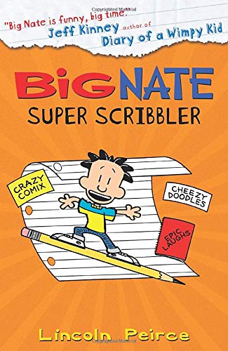 Book cover: "Big Nate Super Scribbler" featuring a cartoon boy and doodles.