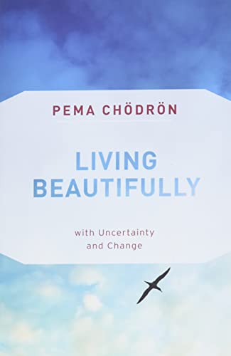 Book cover: "Living Beautifully" by Pema Chödrön, with a bird in sky.