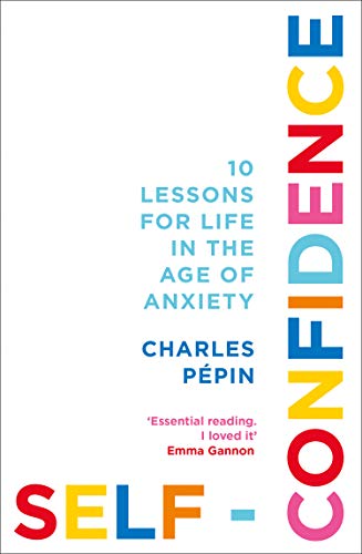 Book cover: "Self-Confidence" by Charles Pépin, with colorful text design.