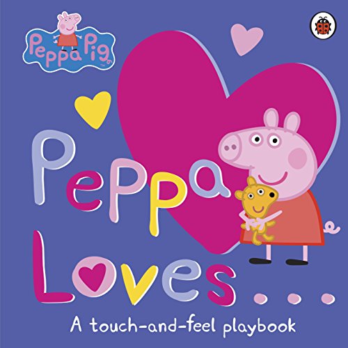 Peppa Pig and George with hearts, cover of a touch-and-feel book.