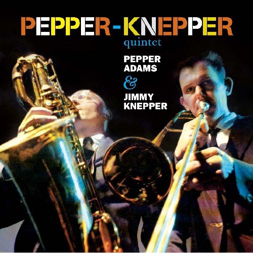 Pepper Adams and Jimmy Knepper playing saxophone and trombone on a music album cover.