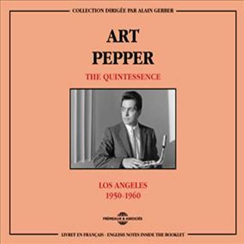 CD cover for “Pepper, Art - The Quintessence Los Angeles 1950-1960” with portrait.