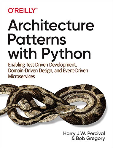 Book cover: "Architecture Patterns with Python" featuring a coiled snake.