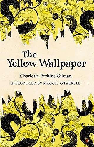 Book cover: "The Yellow Wallpaper" with floral, peeling wallpaper design.