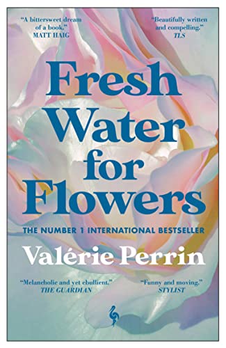 Book cover of Fresh Water for Flowers by Valérie Perrin featuring a pale rose.