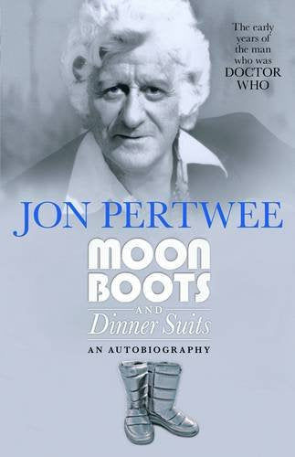 Book cover featuring Jon Pertwee, autobiography “Moon Boots and Dinner Suits.”