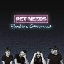 Album cover for Pet Needs’ “Primetime Entertainment” featuring four people.
