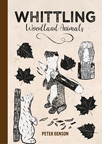 Book cover titled Whittling Woodland Animals featuring illustrations of carved animals, leaves, and a knife.