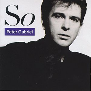 Peter Gabriel's "So" album cover: black and white portrait of the artist.