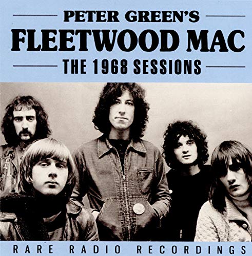 CD cover for Peter Green’s Fleetwood Mac, “The 1968 Sessions,” featuring band portrait.