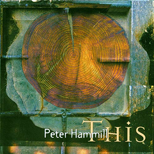CD cover for Peter Hammill’s “This” featuring a circular wood grain design.