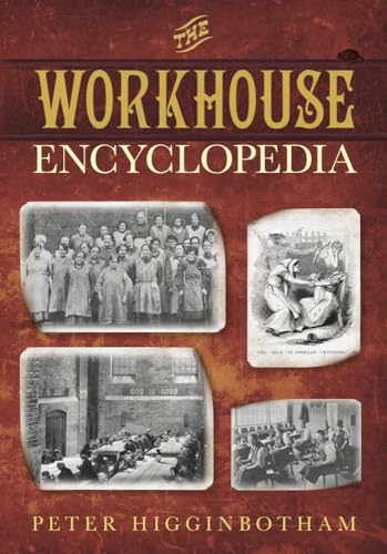 Book cover: "The Workhouse Encyclopedia" with historical images of workhouses.